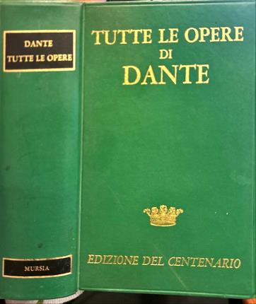 Tutte le opere. Dante Alighieri.