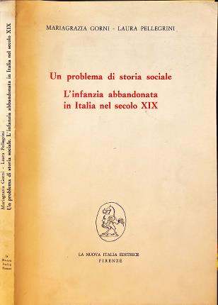Un problema di storia sociale. L'infanzia abbandonata in Italia nel …