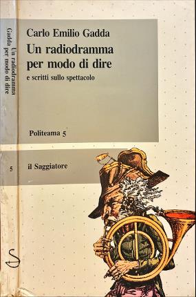 Un radiodramma per modo di dire e scritti sullo spettacolo.
