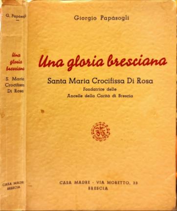 Una gloria bresciana. Santa Maria Crocifissa Di Rosa.