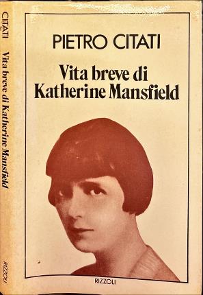 Vita breve di Katherine Mansfield.