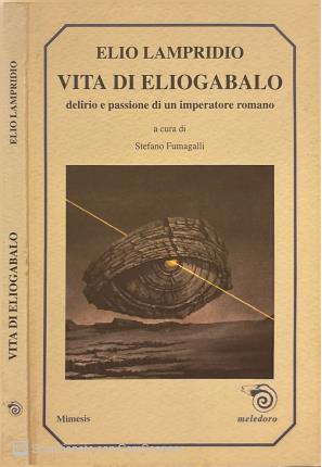 Vita di Eliogabalo.