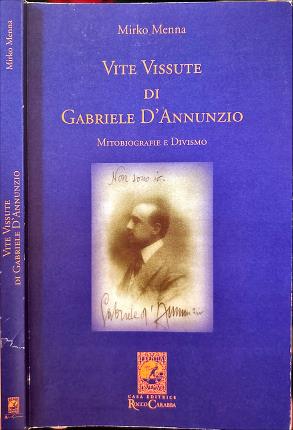 Vite Vissute di Gabriele D'Annunzio.