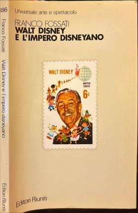 Walt Disney e l'impero disneyano.