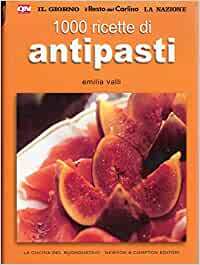 1000 RICETTE DI ANTIPASTI