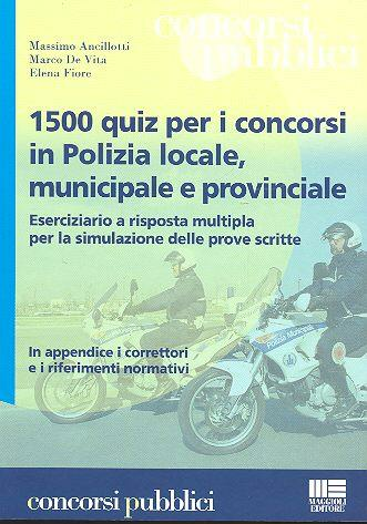 1500 QUIZ PER I CONCORSI IN POLIZIA LOCALE MUNICIPALE E …