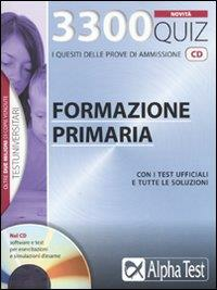 3300 QUIZ DI SCIENZE DELLA FORMAZIONE PRIMARIA - CON CD-ROM