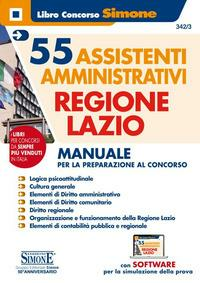 55 ASSISTENTI AMMINISTRATIVI REGIONE LAZIO MANUALE PER LA PREPARAZIONE AL …