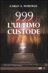 999. L' ULTIMO CUSTODE