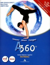 A 360° - SCIENZE MOTORIE E SPORTIVE. VOLUME UNICO + …