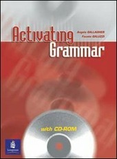 ACTIVATING GRAMMAR (LIBRO PER LO STUDENTE+CD ROM).
