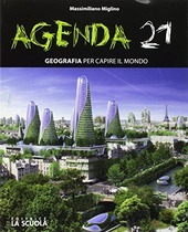 AGENDA 21 GEOGRAFIA PER CAPIRE IL MONDO 2017