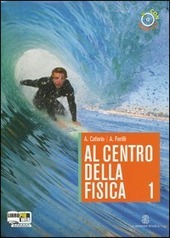 AL CENTRO DELLA FISICA - VOL. 1 + CD