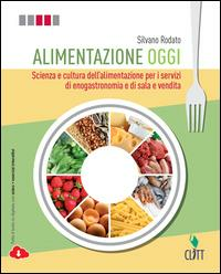 ALIMENTAZIONE OGGI + QUADERNO OPERATIVO II BIENNIO MULTIMEDIALE (LDM). SCIENZA …