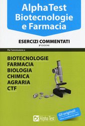 ALPHA TEST E13 BIOTECNOLOGIE E FARMACIA ESERCIZI COMMENTATI II EDIZIONE …