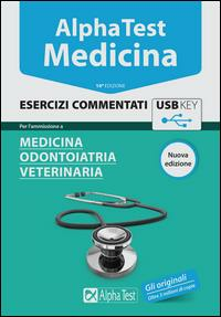 ALPHA TEST. MEDICINA. ESERCIZI COMMENTATI. PER L'AMMISSIONE A MEDICINA, ODONTOIATRIA, …