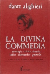 ANTOLOGIA CRITICA DELLA DIVINA COMMEDIA,RIMARIO,INDICE ONOMASTICO (a cura Vallone A.-Scorrano)