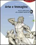 ARTE E IMMAGINE - VOL. B1