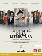 ATTUALITA' DELLA LETTERATURA 2 ED.BIANCA. DAL BAROCCO AL ROMANTICISMO