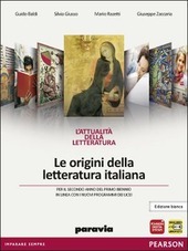 ATTUALITA' DELLA LETTERATURA ED.BIANCA. LE ORIGINI DELLA LETTER.ITALIANA
