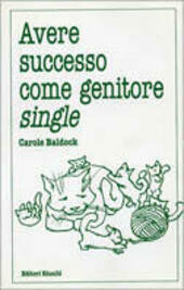 AVERE SUCCESSO COME GENITORE SINGLE