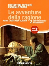AVVENTURE DELLA RAGIONE (LE) VOL. II DALL'UMANESIMO ALL'IDEALISMO. AUTORI E …