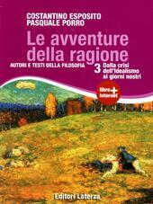 AVVENTURE DELLA RAGIONE (LE) VOL. III DALLA CRISI DELL'IDEALISMO AI …