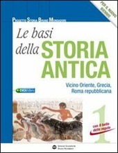 BASI DELLA STORIA ANTICA (LE) 1 EDIZIONE ROSSA. VICINO ORIENTE, …