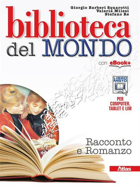 BIBLIOTECA DEL MONDO. RACCONTO E ROMANZO + LEGGERE PER SCRIVERE