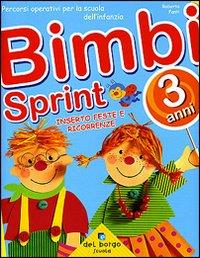 BIMBI SPRINT ETA' TRE ANNI SCUOLA DELL' INFANZIA