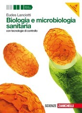 BIOLOGIA E MICROBIOLOGIA SANITARIA (LMS LIBRO MISTO SCARICABILE). QUINTA EDIZIONE …