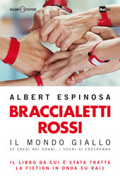 BRACCIALETTI ROSSI. IL MONDO GIALLO. SE CREDI NEI SOGNI, I …