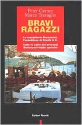 BRAVI RAGAZZI. La requisitoria Boccassini, l'autodifesa di Previti & C. …