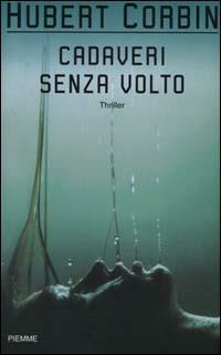 CADAVERI SENZA VOLTO