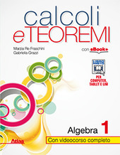 CALCOLI E TEOREMI VOL. 1