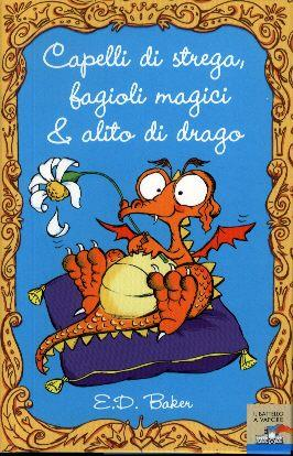 CAPELLI DI STREGA, FAGIOLI MAGICI & ALITO DI DRAGO