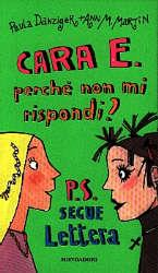 CARA E. PERCHE' NON MI RISPONDI? P.S. SEGUE LETTERA