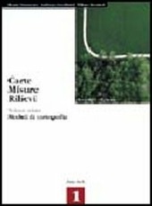 CARTE, MISURE, RILIEVI - VOL. 1 - 2ED.