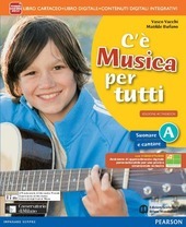 C'E' MUSICA PER TUTTI - EDIZIONE ACTIVEBOOK. VOLUME A + …