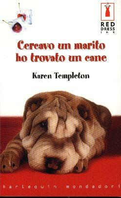 CERCAVO UN MARITO HO TROVATO UN CANE