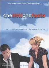 CHE LITTI CHE FAZIO. I duetti più divertenti di «Che …