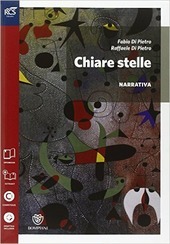 CHIARE STELLE Narrativa-Scrittura-Letture cittadinanza. Con e-book. Con espansione online. Per …