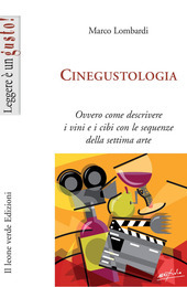 CINEGUSTOLOGIA. OVVERO COME DESCRIVERE I VINI CON LE SEQUENZE DELLA …