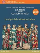 CLASSICI NOSTRI CONTEMPORANEI. ORIGINI LETTERATURA ITALIANA. EDIZ. ARANCIO. PER LE …