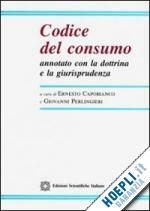 CODICE DEL CONSUMO annotato con la dottrina e la giurisprudenza