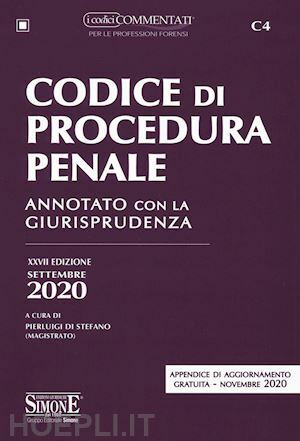 CODICE DI PROCEDURA PENALE ANNOTATO CON LA GIURISPRUDENZA 2020 - …