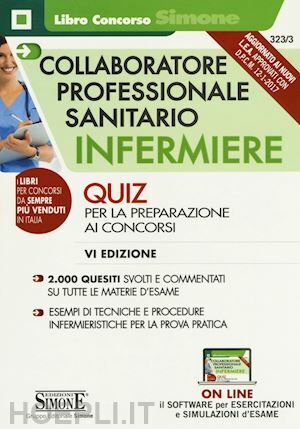 COLLABORATORE PROFESSIONALE SANITARIO INFERMIERE. Quiz per la preparazione ai concorsi. …