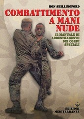 COMBATTIMENTO A MANI NUDE. IL MANUALE DI ADDESTRAMENTO DEI CORPI …
