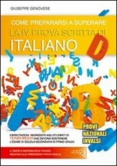 COME PREPARARSI A SUPERARE LA IV PROVA SCRITTA D'ITALIANO. Prove …