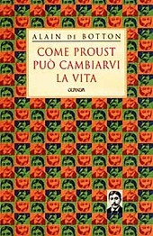 COME PROUST PUO' CAMBIARVI LA VITA